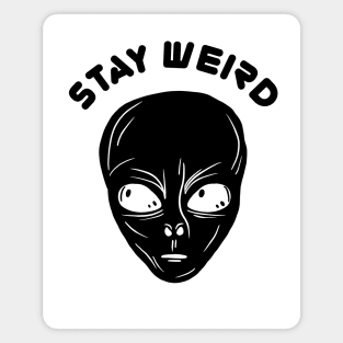 Stay Weird! Magnet